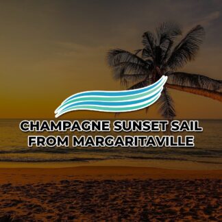 New Horizons & Breakaway Charters - Champagne Sunset Sail from Margaritaville